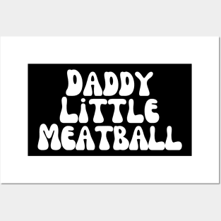 Daddy Little Meatball Posters and Art